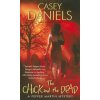 The Chick And the Dead (Casey Daniels)(Brožovaná)