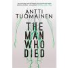 The Man Who Died (Tuomainen Antti)