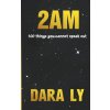 2AM by DARA LY (Brožovaná)
