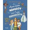 Super kniha nápadov na malé a veľké dobrodružstvá - Meyer Aurore