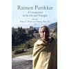 Raimon Panikkar: A Companion to His Life and Thought (Phan Peter C.)