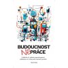 Budoucnost NEpráce