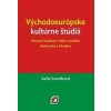 Východoeurópske kultúrne štúdiá - Soňa Svoráková