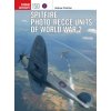 Spitfire Photographic Reconnaissance Units of World War 2