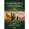 Tajné recepty ruských bylinářů - Lumira, Timofej Karmatskich