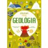 Zábavná veda Geológia - skupina autorov Tecnoscienza