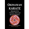 Okinawan Karate (Kobudo & Te) Teachers, Styles and Secret Techniques (Mark D Bishop)(Brožovaná)