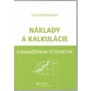 Náklady a kalkulácie v manažérskom účtovníctve - Oľga Poniščiaková