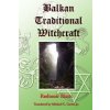 Balkan Traditional Witchcraft