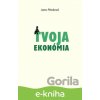 E-kniha Tvoja ekonómia - Jana Piteková