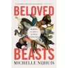 Beloved Beasts - Michelle Nijhuis, W. W. Norton & Company