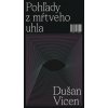 Pohľady z mŕtveho uhla - Dušan Vicen
