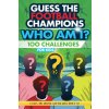 Football Champions Who Am I Quiz Book For Kids
