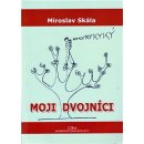 Kniha Moji dvojníci - Miroslav Skála