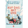 Auf das mit uns (Betty Albertalli,Adam Silvera,Christel Kröning,Hanna Christine Fliedner)(Pevná)