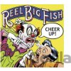 Reel Big Fish: Cheer Up - Reel Big Fish