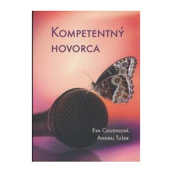 Kompetentný hovorca - Eva Chudinová, Andrej Tušer