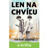 E-kniha Len na chvíľu - Viktor Lorenz