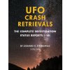 UFO Crash Retrievals: The Complete Investigation - Status Reports I-VII (1978-1994) (Stringfield Leonard)