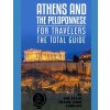 ATHENS AND THE PELOPONNESE FOR TRAVELERS. The total guide: The comprehensive traveling guide for all your traveling needs. by THE TOTAL TRAVEL GUIDE C (The Total Travel Guide Company)(Brožovaná)