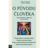 O původu člověka - Laura C. Holloway
