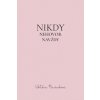 Nikdy nehovor navždy - Viktória Mináriková
