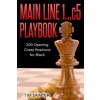 Main Line 1...c5 Playbook: 200 Opening Chess Positions for Black (Tim Sawyer)(Brožovaná)
