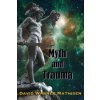 Myth and Trauma (Mathisen David Warner Mathisen)(Brožovaná)