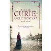 Marie Curie-Sklodowská a sila snívať - Leonard Susanna