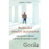Budování emoční autonomie - Lindsay C. Gibson