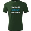 Fľašovo zelené tričko najlepší policajt na svete - darčeky pre policajta XXXL