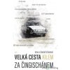 Velká cesta kilem za Čingischánem - Daniel Urban - online doručenie