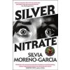 Silver Nitrate - Silvia Moreno-Garcia, Arcadia Books