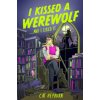 I Kissed a Werewolf and I Liked It