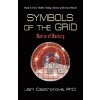 Symbols of the Grid: Matrix of Mastery - Book 3 of the 2013 Thriller Trilogy Masters of the Game Board (Castronova Jeri)