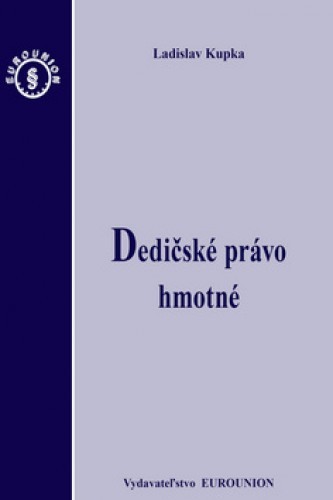 Dedičské právo hmotné - Ladislav Kupka