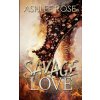 Savage Love (Ashlee Rose)(Brožovaná)