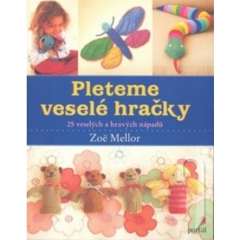 Pleteme veselé hračky - Zoe Mellor