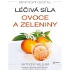 Mystický léčitel Léčivá síla ovoce a zeleniny