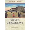 Strýko z Bratislavy - Po rakúskych stopách na Slovensku - Dietmar Grieser