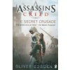 Assassin's Creed: The Secret Crusade - Oliver Bowden