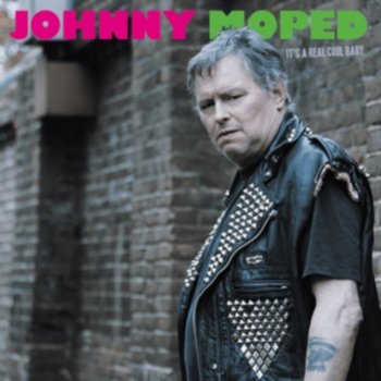 MOPED JOHNNY: ITS A REAL COOL BABY LP