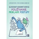 Slovenský národný korpus Používanie, príklady, postupy - Kolektív