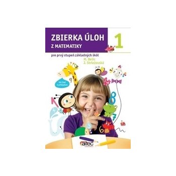 Zbierka úloh z matematiky pre 1. ročník ZŠ Belic Miroslav Stiežovská Jana