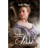 Tajemství císařovny Sisi - Emily Pigozzi