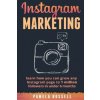Instagram Marketing: Learn how you can grow any Instagram page to 1 million followers in under 6 months (Pamela Russell)(Brožovaná)