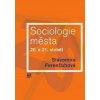 Sociologie města 20. a 21. století - Slavomíra Ferenčuhová