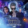 Doctor Who: The Twelfth Doctor Chronicles Volume 3: You Only Live Twice (Cook Georgia)