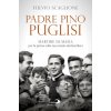 Padre Pino Puglisi. Martire di mafia per la prima volta raccontato dai familiari (Fulvio Scaglione)(Pevná)