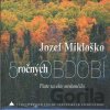 5 ročných období - Jozef Mikloško